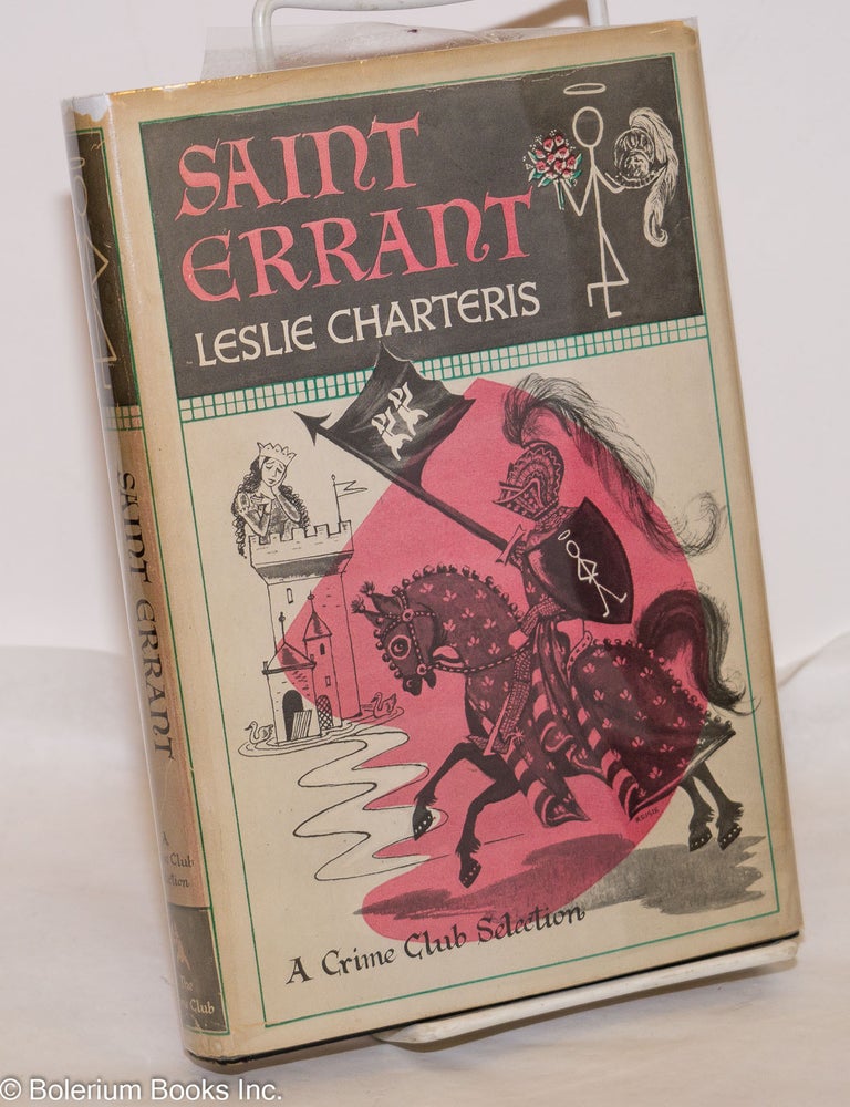 Cat.No: 274682 Saint Errant: a Crime Club Selection. Leslie Charteris.