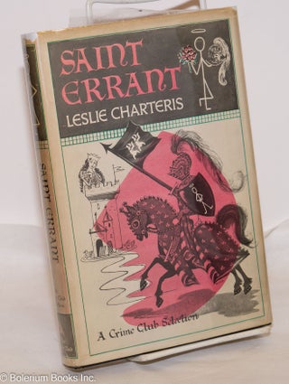 Cat.No: 274682 Saint Errant: a Crime Club Selection. Leslie Charteris