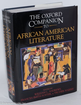 Cat.No: 274703 The Oxford Companion to African American Literature. Walter L. Andrews,...