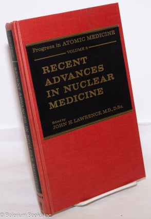 Cat.No: 274803 Recent advances in nuclear medicine, volume 3. John H. ed Lawrence