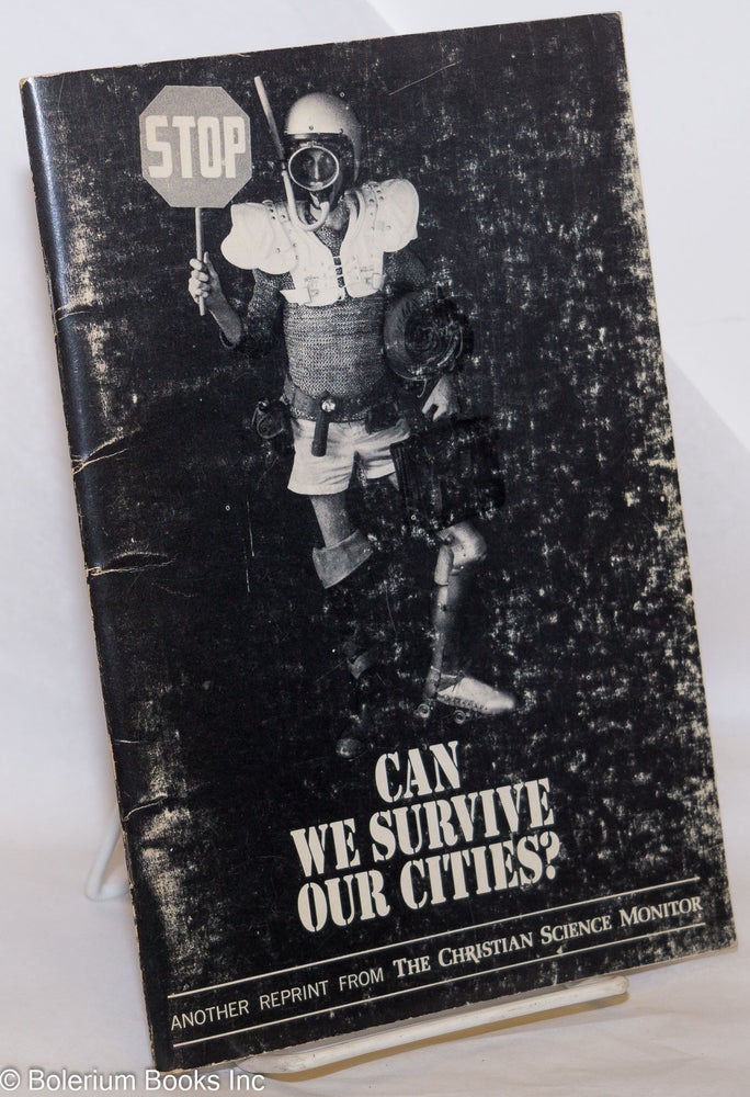 Cat.No: 274861 Can We Survive Our Cities?; Another reprint from the Christian Science Monitor. George H. Favre.