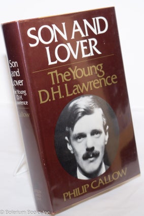Cat.No: 274923 Son and Lover: the young D. H. Lawrence. D. H. Lawrence, Philip Callow