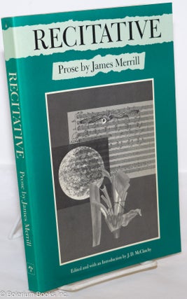 Cat.No: 274939 Recitative: prose. James Merrill, edited, J. D. McClatchy