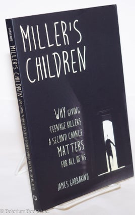 Cat.No: 274988 Miller's Children; Why giving teenage killers a second chance matters for...
