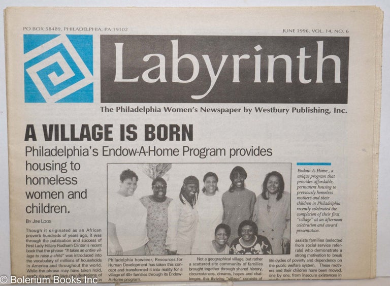 Cat.No: 275049 Labyrinth: The Philadelphia Women's Newspaper; vol. 14, #6, June 1996: A Village is Born. Adrienne Clemmer, Chris Bartlett Jini Loos, Regina Bufkin, Beth Dinice.