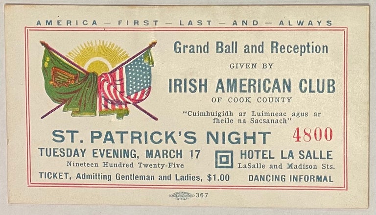 Cat.No: 275095 Grand Ball and Reception given by Irish American Club of Cook County... St. Patrick's Night [ticket]