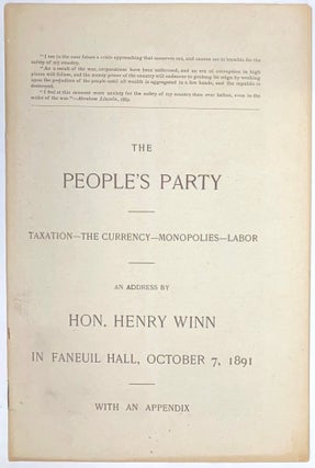 Cat.No: 275100 The Peoples' Party. Taxation - the currency - monopolies - labor. An...