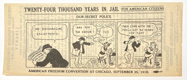 Cat.No: 275126 Twenty-four thousand years in jail for American citizens / American Freedom Convention at Chicago, September 25, 1919 [leaflet with cartoon strip]