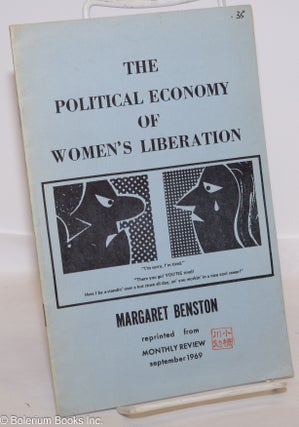 Cat.No: 275166 The political economy of women's liberation. Margaret Benston