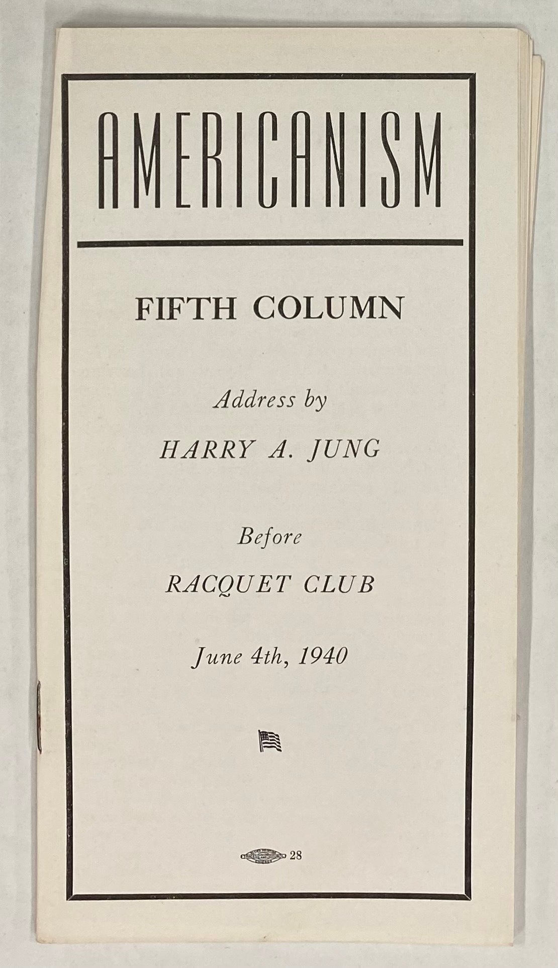 Americanism. Fifth Column. Address by Harry A. Jung before Raquet Club ...