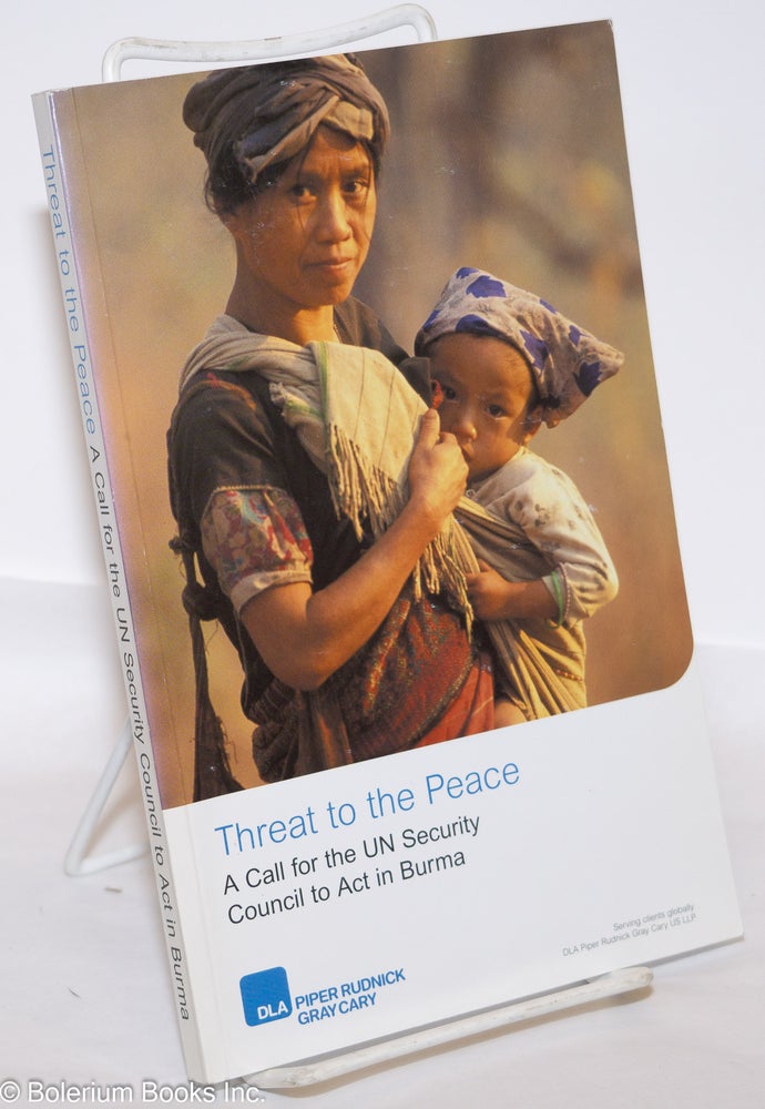 Cat.No: 275186 Threat to the Peace; A Call for the UN Security Council to Act in Burma. Vaclav Havel, Desmond M. Tutu.