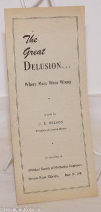 Cat.No: 2752 The great delusion... where Marx went wrong, a talk... at meeting of...