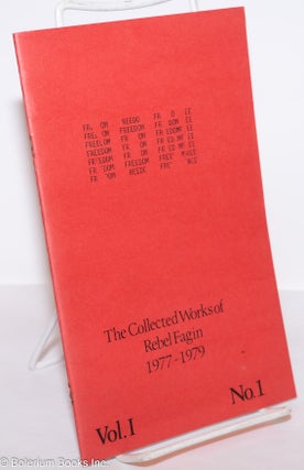 Cat.No: 275264 Freedom Now: the collected works of Rebel Fagin, 1977-1979 vol. 1, #1....