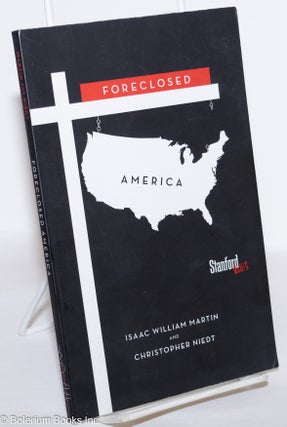 Cat.No: 275285 Foreclosed America. Isaac William Martin, Christopher Niedt