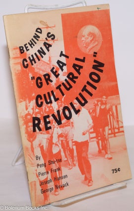 Cat.No: 275296 Behind China's 'Great Cultural Revolution.' Introduction by George Lavan....