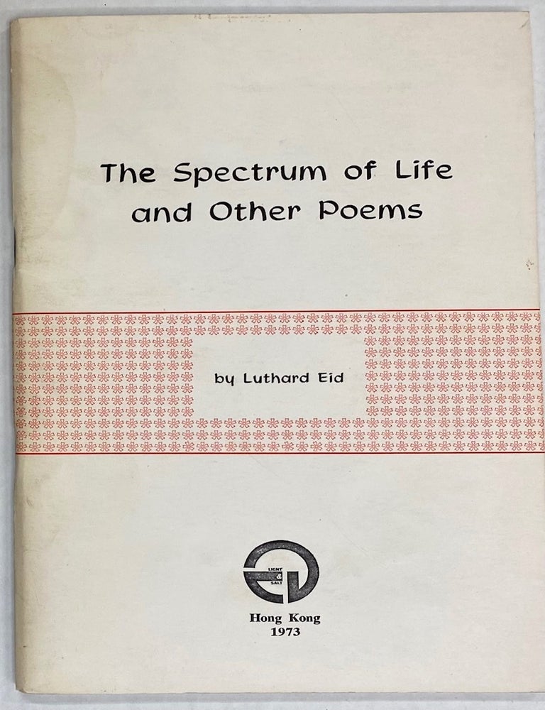 Cat.No: 275303 The spectrum of life and other poems. Luthard N. Eid.