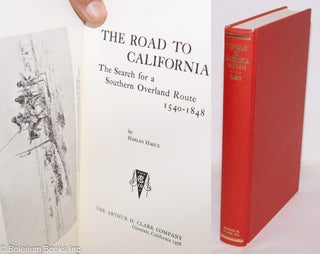 Cat.No: 275306 The road to California, the search for a Southern overland route 1540 -...