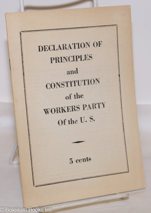 Cat.No: 275333 Declaration of principles and constitution of the Workers Party of the...