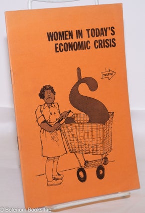 Cat.No: 275339 Women in today's economic crisis. Florence Dinerstein, Lori Helmbold,...