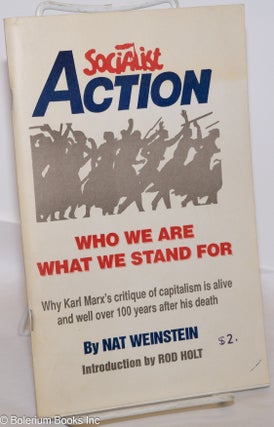 Cat.No: 275360 Socialist Action: who we are, what we stand for. Why Karl Marx's critique...