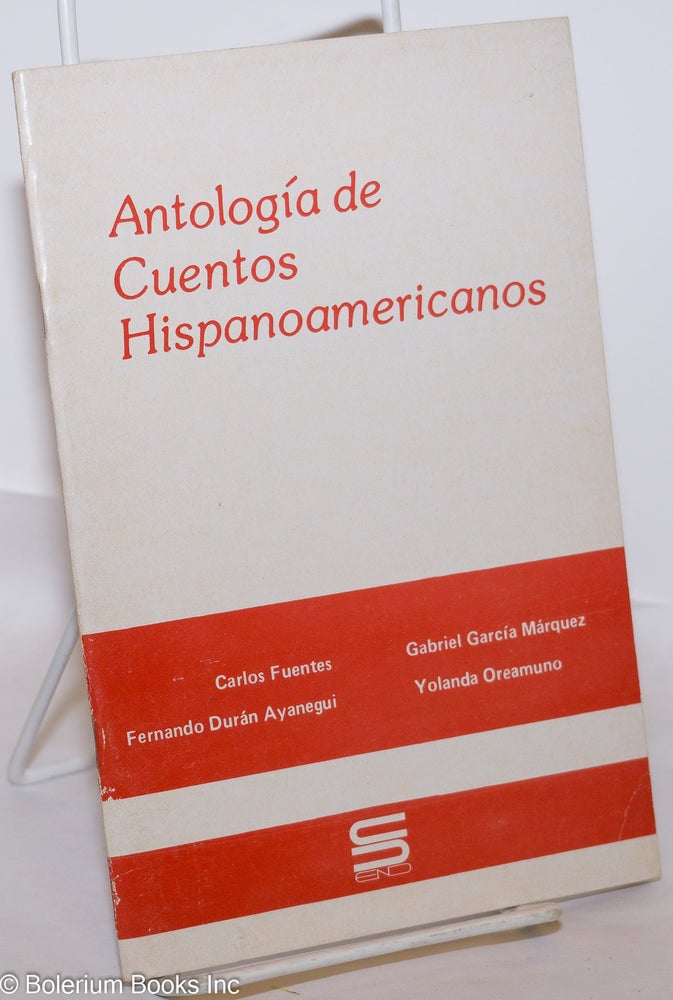 Cat.No: 275364 Antología de Cuentos Hispanoamericanos. Carlos Fuentes, Gabriel García Márquez Yolanda Oreamuno, Fernando Durán Ayanegui, and.