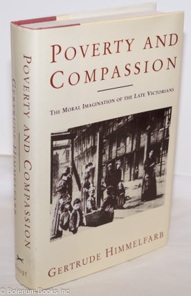 Cat.No: 275387 Poverty and Compassion: The Moral Imagination of the Late Victorians....