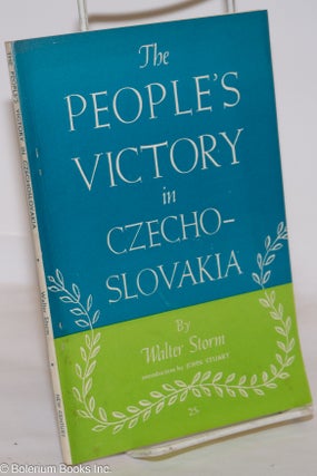 Cat.No: 275460 The people's victory in Czechoslovakia. Introduction by John Stuart....