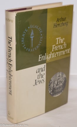 Cat.No: 275563 The French Enlightenment and the Jews. Arthur Hertzberg