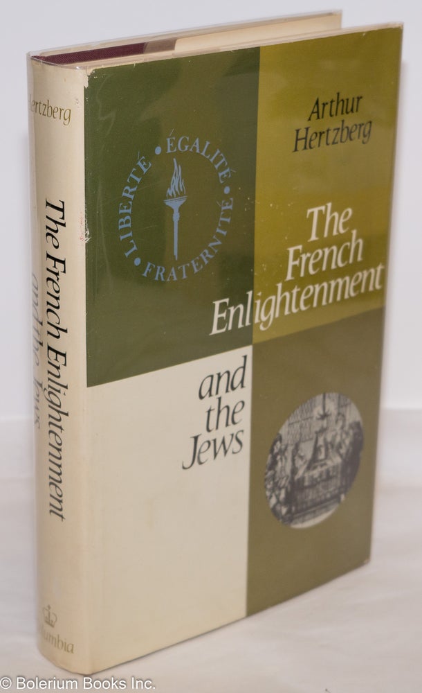 Cat.No: 275563 The French Enlightenment and the Jews. Arthur Hertzberg.