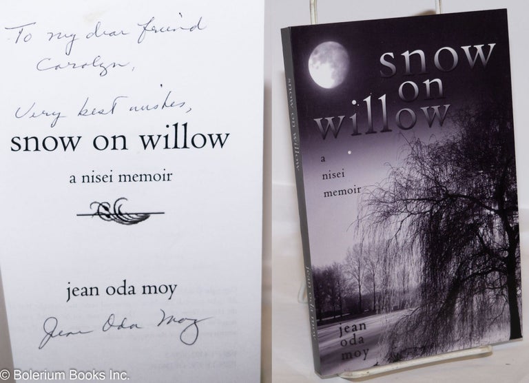 Cat.No: 275579 Snow on Willow: A Nisei Memoir. Jean Oda Moy.