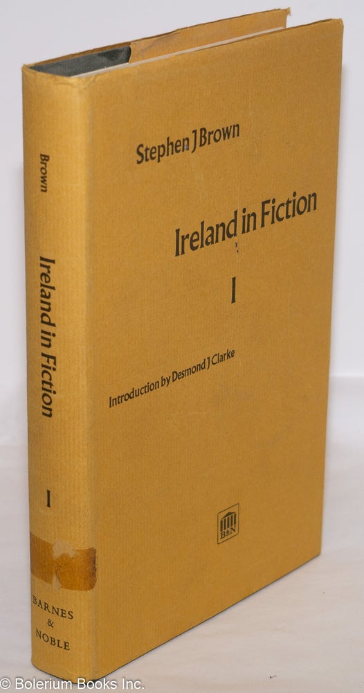 Cat.No: 275589 Ireland in Fiction: A guide to Irish novels, tales, romances and folklore. Volume 1. Stephen J. Brown, Desmond J. Clarke.