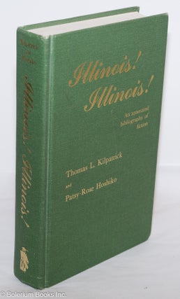 Cat.No: 275592 Illinois! Illinois! An annotated bibliography of fiction. Thomas...