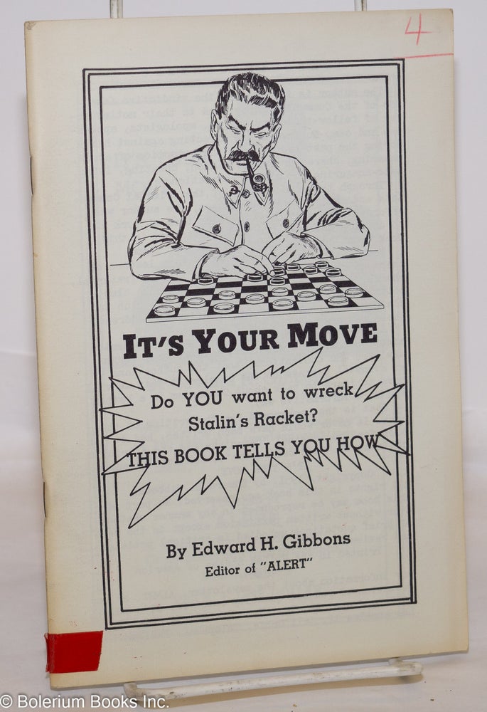 Cat.No: 275599 It's your move. Do you want to wreck Stalin's racket? This book tells you how. Edward H. Gibbons.