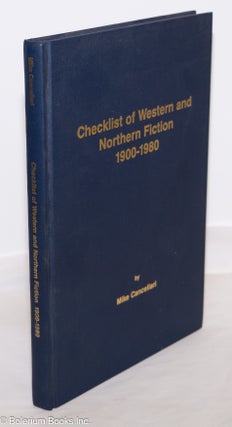 Cat.No: 275687 Checklist of Western and Northern Fiction, 1900-1980. Mike Cancellari