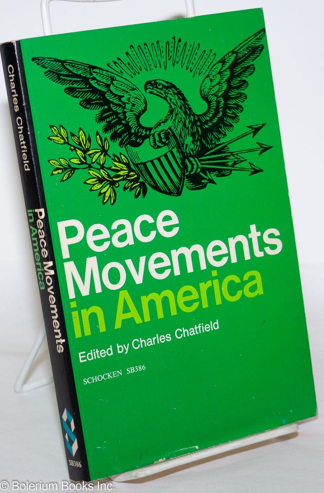 Cat.No: 275773 Peace movements in America. Charles Chatfield, ed.
