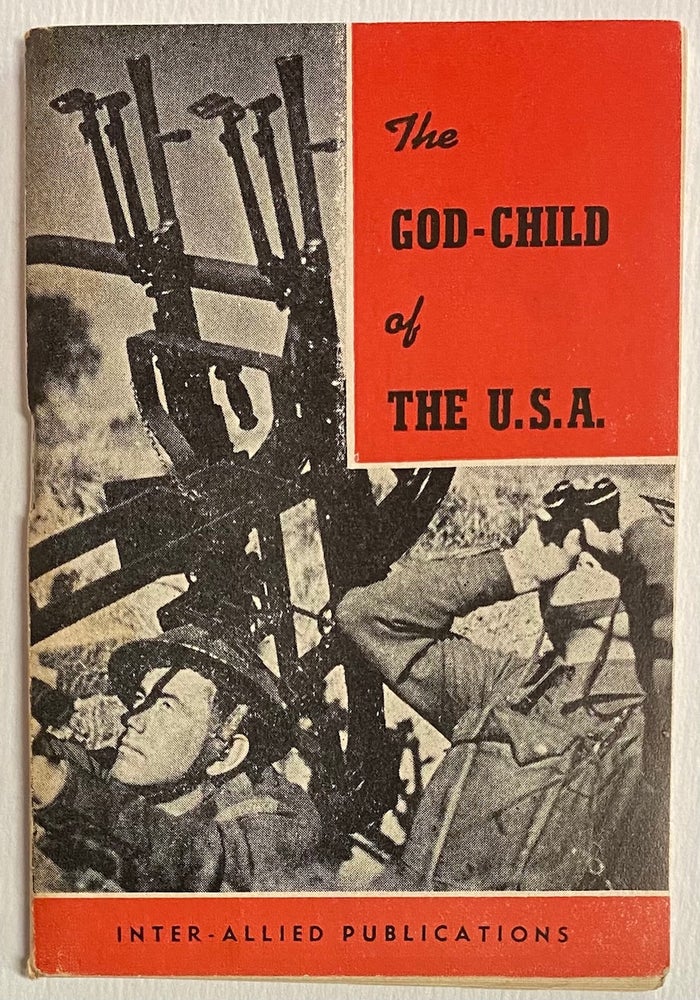 Cat.No: 275784 The God-Child of the USA. Our allies: the Czechoslovaks. Nicholas G. Balint.