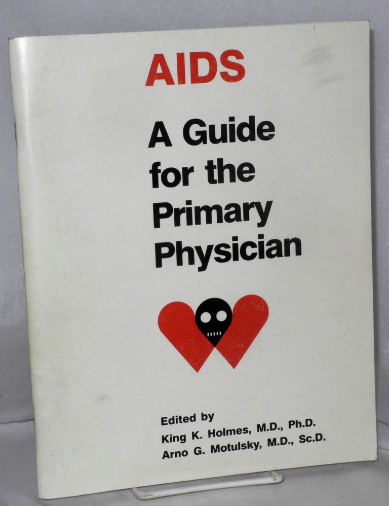 Cat.No: 27579 AIDS: a guide for the primary physician. King K. Holmes, Arno G. Motulsky.