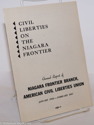 Cat.No: 275794 Civil Liberties on the Niagara Frontier: Annual Report of Niagara Frontier...