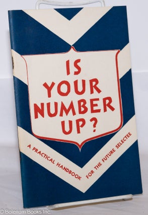 Cat.No: 275836 Is Your Number Up? Practical information for the future selectee. Blake...