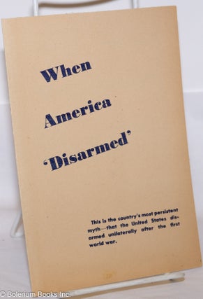 Cat.No: 275839 When America 'Disarmed': This is the country's most persistent myth - that...