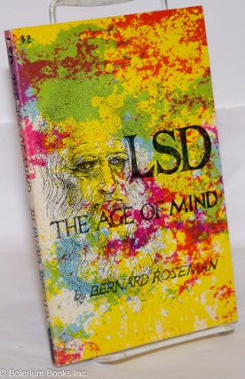 Cat.No: 275881 LSD; the age of mind; 1973 edition. Bernard Roseman