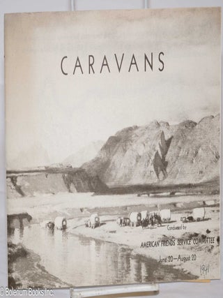 Cat.No: 275990 Caravans: Conducted by American Friends Service Committee, June 20-August 20