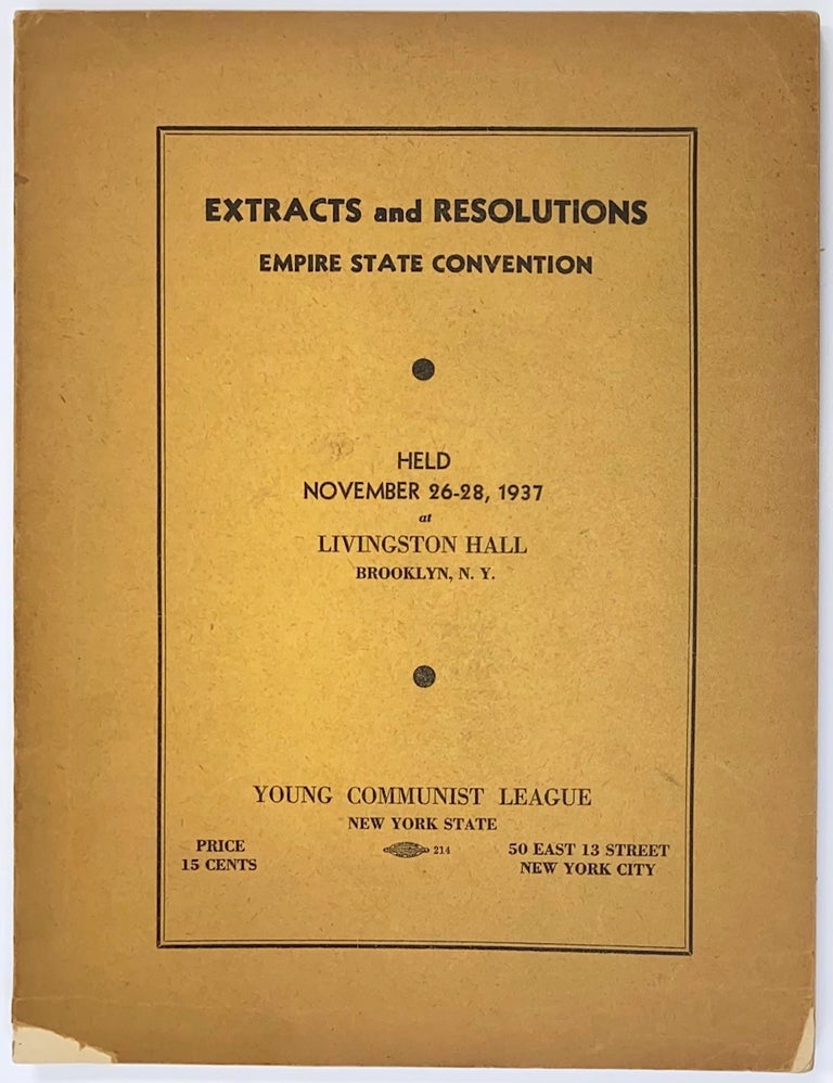 Cat.No: 275996 Extracts and resolutions, Empire State convention. Held November 26-28, 1937, at Livingston Hall, Brooklyn, N.Y.