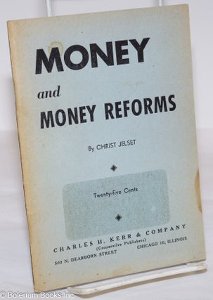 Cat.No: 276060 Money and Money Reforms; A Marxian Interpretation. Christ Jelset