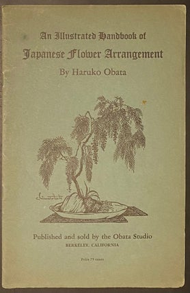Cat.No: 276076 An Illustrated Handbook of Japanese Flower Arrangement. Haruko Obata