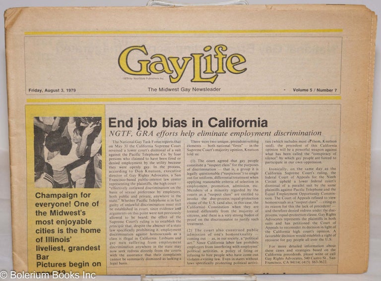 Cat.No: 276086 GayLife: the Midwest gay newsleader; vol. 5, #7, Friday, August 3, 1979: End Job Bias in California. Sarah Craig, Steve Kulieke, Terry Cosgrove Norton B. Knopf, Kristin Lems, Rex Goins, George Buse.