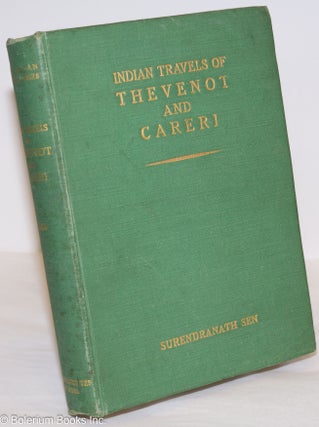 Cat.No: 276148 Indian Travels of Thevenot and Careri. Being the third part of the...