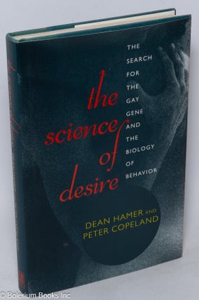 Cat.No: 27617 The Science of Desire: the search for the gay gene and the biology of...