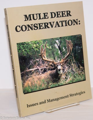 Cat.No: 276222 Mule Deer Conservation: Issues and Management Strategies. James Jr. deVos,...