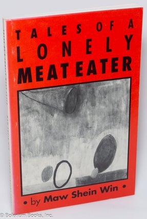 Cat.No: 276254 Tales of a lonely meat eater. Maw Shein Win